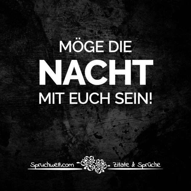 Möge die Nacht mit euch sein! - Fun Sprüche - Lustige Spruchbilder - Witzige Zitate