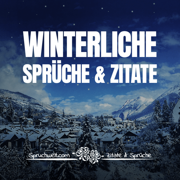 Winter Sprüche Die 60 besten Wintersprüche & Zitate
