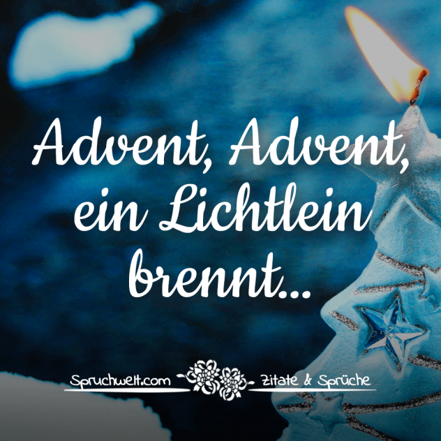 Advent, Advent, ein Lichtlein brennt… - Schöne Adventssprüche, Grüße & Reime zur Adventszeit