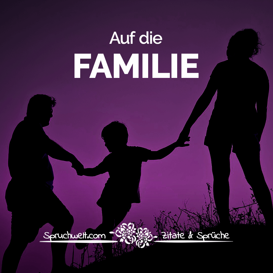 Familie Sprüche Zitate über Familie Zusammenhalt