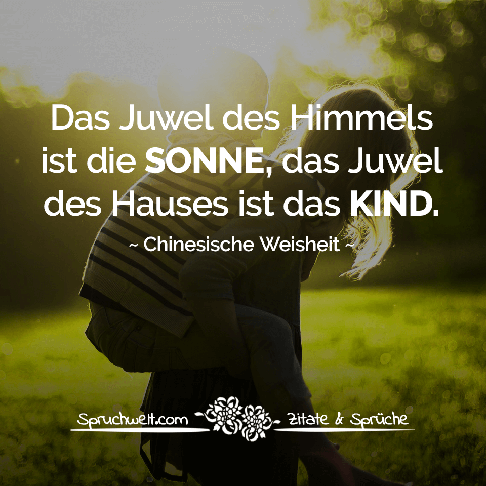 Das Juwel Des Himmels Ist Die Sonne Das Juwel Des Hauses Ist Das