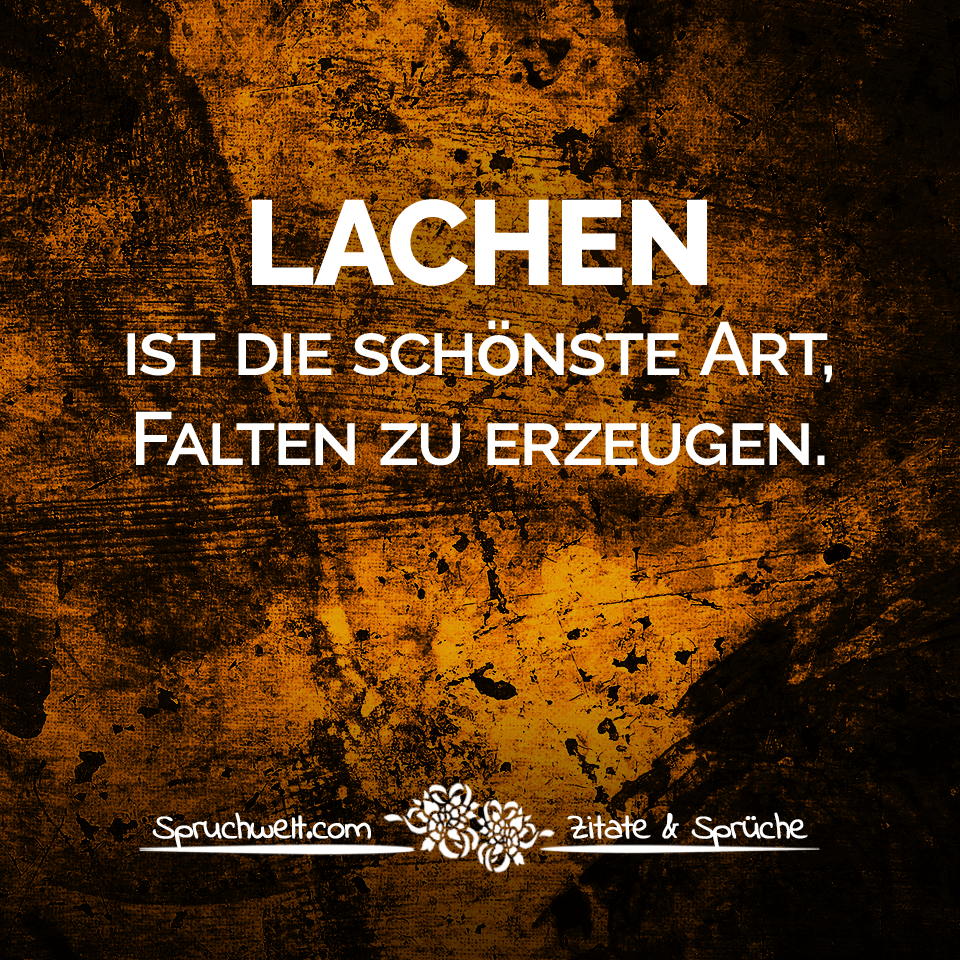 Lachen Ist Die Schönste Art Falten Zu Erzeugen